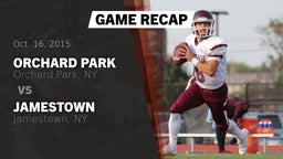 Recap: Orchard Park  vs. Jamestown  2015