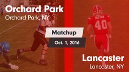 Matchup: Orchard Park High vs. Lancaster  2016