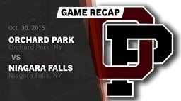 Recap: Orchard Park  vs. Niagara Falls  2015