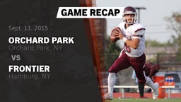 Recap: Orchard Park  vs. Frontier  2015