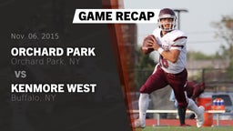 Recap: Orchard Park  vs. Kenmore West  2015