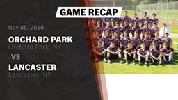 Recap: Orchard Park  vs. Lancaster  2016