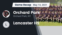 Recap: Orchard Park  vs. Lancaster HS 2021