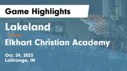 Lakeland  vs Elkhart Christian Academy Game Highlights - Oct. 24, 2023