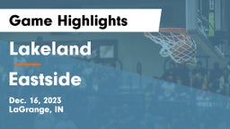 Lakeland  vs Eastside  Game Highlights - Dec. 16, 2023