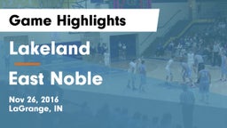 Lakeland  vs East Noble  Game Highlights - Nov 26, 2016