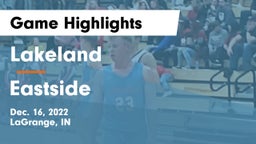Lakeland  vs Eastside  Game Highlights - Dec. 16, 2022