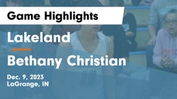 Lakeland  vs Bethany Christian  Game Highlights - Dec. 9, 2023