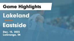 Lakeland  vs Eastside  Game Highlights - Dec. 15, 2023