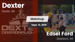 Matchup: Dexter  vs. Edsel Ford  2019