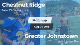 Matchup: Chestnut Ridge High vs. Greater Johnstown  2018