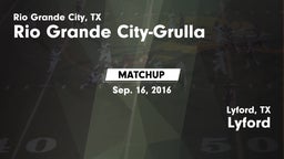 Matchup: Rio Grande Grulla vs. Lyford  2016