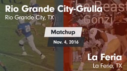 Matchup: Rio Grande Grulla vs. La Feria  2016
