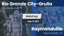 Matchup: Rio Grande Grulla vs. Raymondville  2017