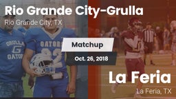 Matchup: Rio Grande Grulla vs. La Feria  2018