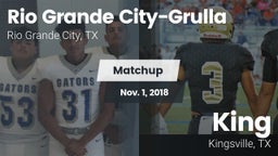 Matchup: Rio Grande Grulla vs. King  2018