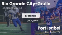 Matchup: Rio Grande Grulla vs. Port Isabel  2019