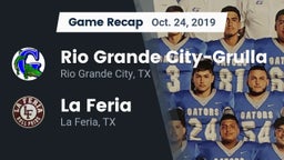 Recap: Rio Grande City-Grulla  vs. La Feria  2019