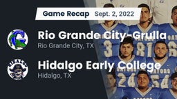 Recap: Rio Grande City-Grulla  vs. Hidalgo Early College  2022
