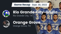 Recap: Rio Grande City-Grulla  vs. Orange Grove  2022