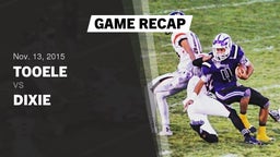 Recap: Tooele  vs. Dixie  2015