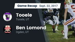 Recap: Tooele  vs. Ben Lomond  2017