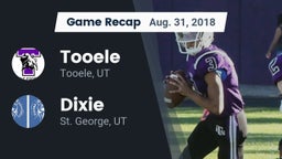 Recap: Tooele  vs. Dixie  2018