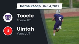 Recap: Tooele  vs. Uintah  2019