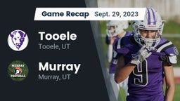 Recap: Tooele  vs. Murray  2023