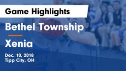 Bethel Township  vs Xenia  Game Highlights - Dec. 10, 2018