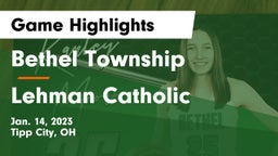 Bethel Township  vs Lehman Catholic  Game Highlights - Jan. 14, 2023