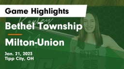 Bethel Township  vs Milton-Union  Game Highlights - Jan. 21, 2023