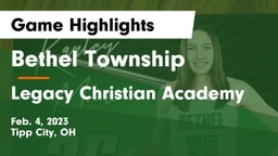 Bethel Township  vs Legacy Christian Academy Game Highlights - Feb. 4, 2023