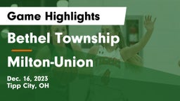 Bethel Township  vs Milton-Union  Game Highlights - Dec. 16, 2023