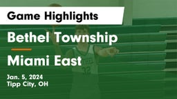 Bethel Township  vs Miami East  Game Highlights - Jan. 5, 2024