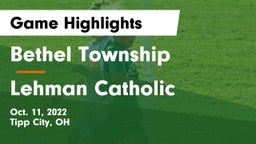 Bethel Township  vs Lehman Catholic  Game Highlights - Oct. 11, 2022