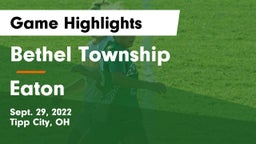 Bethel Township  vs Eaton  Game Highlights - Sept. 29, 2022
