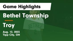 Bethel Township  vs Troy  Game Highlights - Aug. 12, 2023