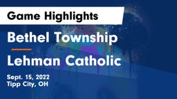 Bethel Township  vs Lehman Catholic  Game Highlights - Sept. 15, 2022