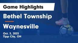 Bethel Township  vs Waynesville  Game Highlights - Oct. 3, 2023