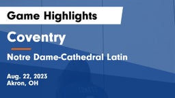 Coventry  vs Notre Dame-Cathedral Latin  Game Highlights - Aug. 22, 2023