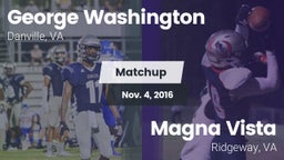 Matchup: George Washington vs. Magna Vista  2016