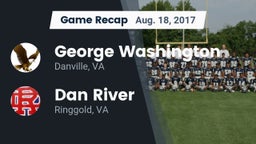 Recap: George Washington  vs. Dan River  2017
