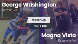 Matchup: George Washington vs. Magna Vista  2019