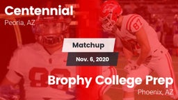 Matchup: Centennial High vs. Brophy College Prep  2020