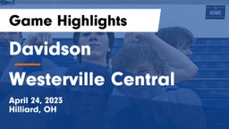 Davidson  vs Westerville Central  Game Highlights - April 24, 2023