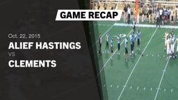 Recap: Alief Hastings  vs. Clements  2015