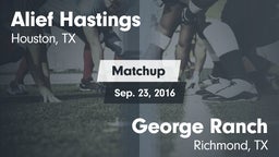 Matchup: Alief Hastings vs. George Ranch  2016