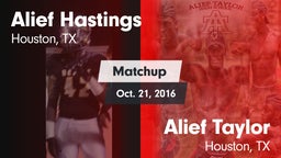 Matchup: Alief Hastings vs. Alief Taylor  2016