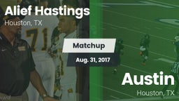 Matchup: Alief Hastings vs. Austin  2017